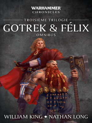 Gotrek & Félix: Troisième Trilogie - ebook